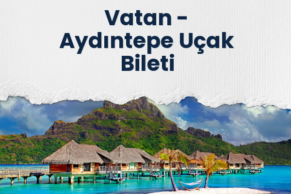 Vatan → Aydıntepe Uçak Bileti