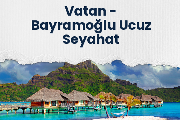 Vatan → Bayramoğlu Ucuz Seyahat