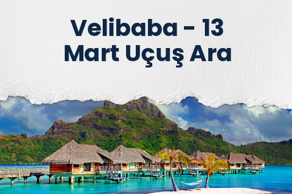 Velibaba → 13 Mart Uçuş Ara