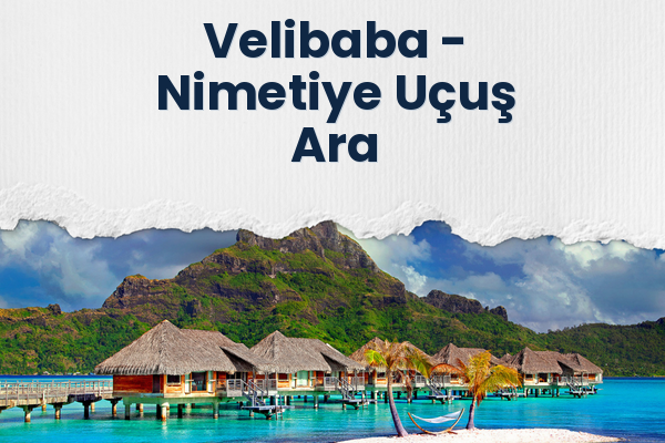 Velibaba → Nimetiye Uçuş Ara