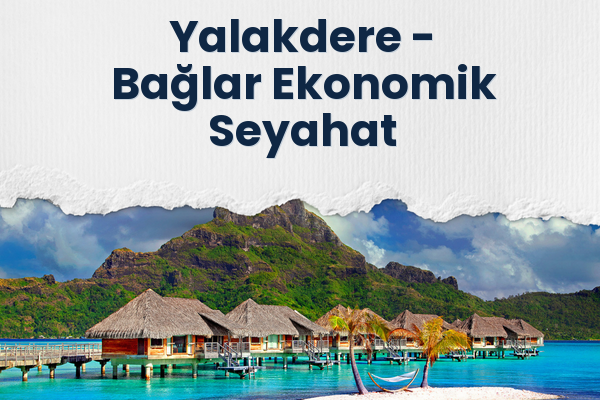 Yalakdere → Bağlar Ekonomik Seyahat