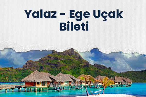 Yalaz → Ege Uçak Bileti