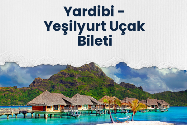 Yardibi → Yeşilyurt Uçak Bileti