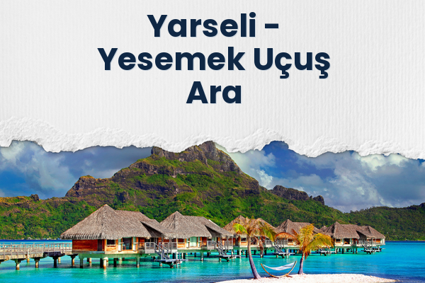 Yarseli → Yesemek Uçuş Ara