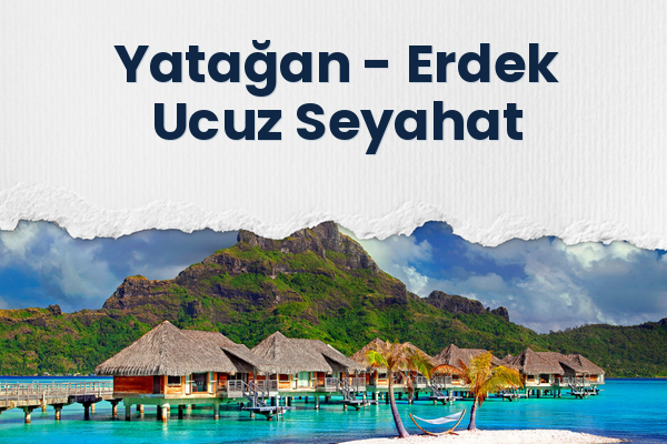 Yatağan → Erdek Ucuz Seyahat