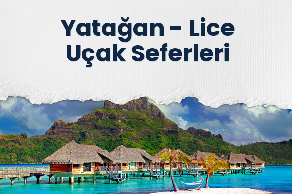 Yatağan → Lice Uçak Seferleri