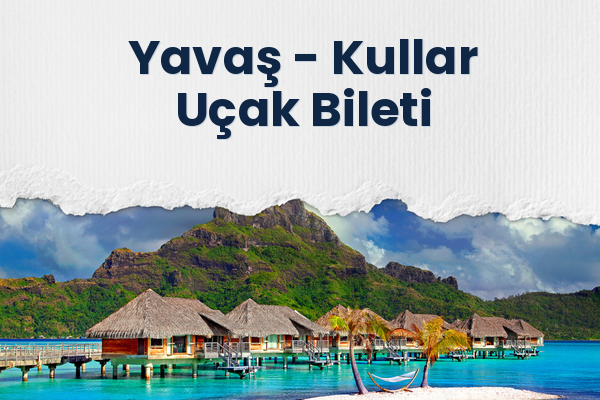 Yavaş → Kullar Uçak Bileti
