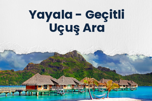 Yayala → Geçitli Uçuş Ara