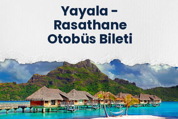 Yayala → Rasathane Otobüs Bileti