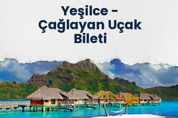 Yeşilce → Çağlayan Uçak Bileti