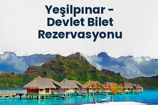 Yeşilpınar → Devlet Bilet Rezervasyonu