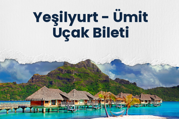 Yeşilyurt → Ümit Uçak Bileti