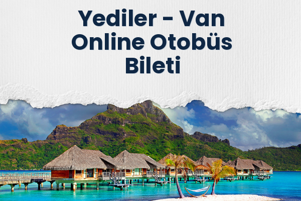Yediler → Van Online Otobüs Bileti