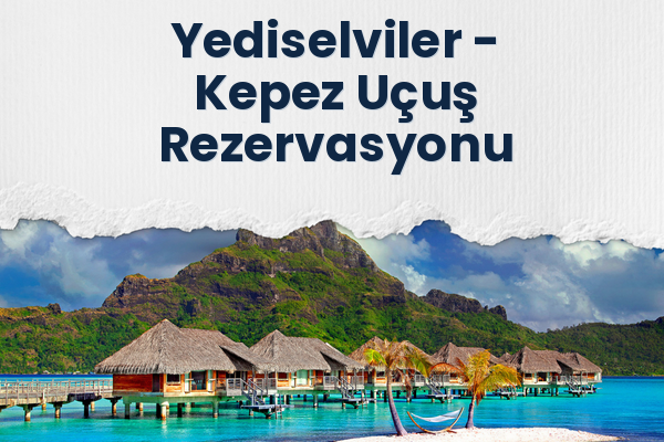 Yediselviler → Kepez Uçuş Rezervasyonu