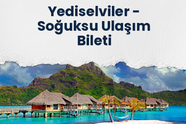 Yediselviler → Soğuksu Ulaşım Bileti