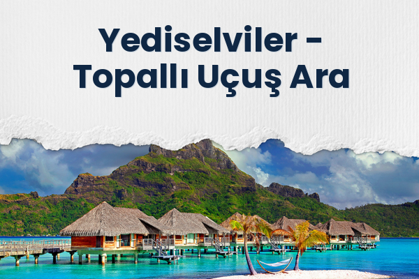 Yediselviler → Topallı Uçuş Ara