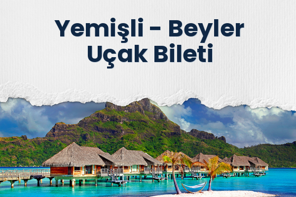 Yemişli → Beyler Uçak Bileti