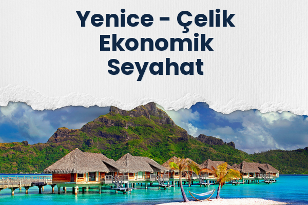 Yenice → Çelik Ekonomik Seyahat