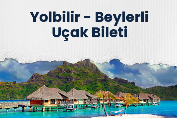 Yolbilir → Beylerli Uçak Bileti