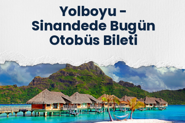 Yolboyu → Sinandede Bugün Otobüs Bileti