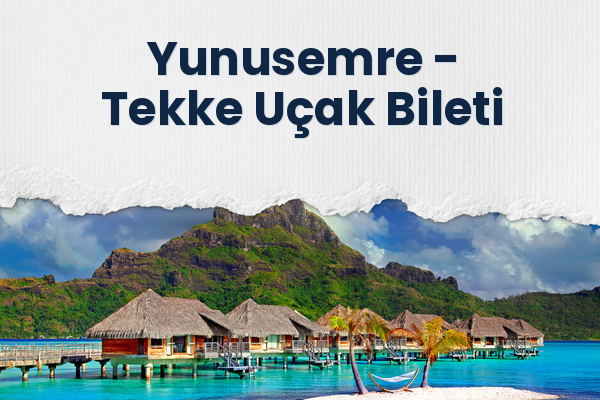 Yunusemre → Tekke Uçak Bileti