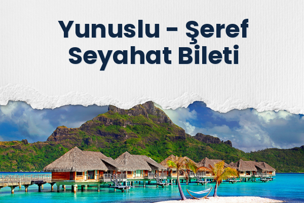 Yunuslu → Şeref Seyahat Bileti