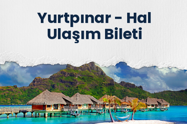 Yurtpınar → Hal Ulaşım Bileti