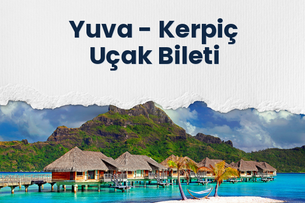 Yuva → Kerpiç Uçak Bileti