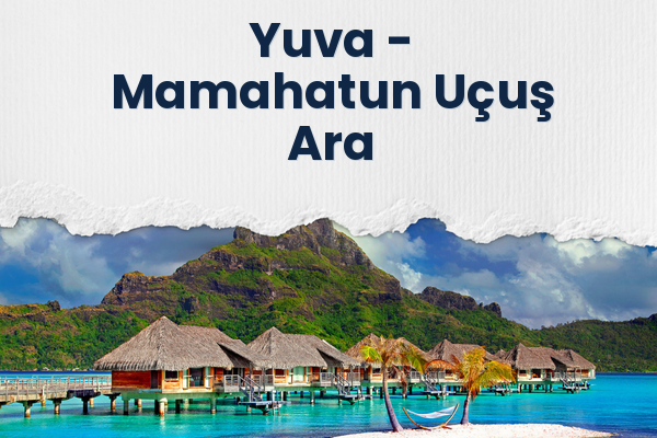 Yuva → Mamahatun Uçuş Ara