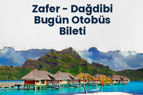 Zafer → Dağdibi Bugün Otobüs Bileti
