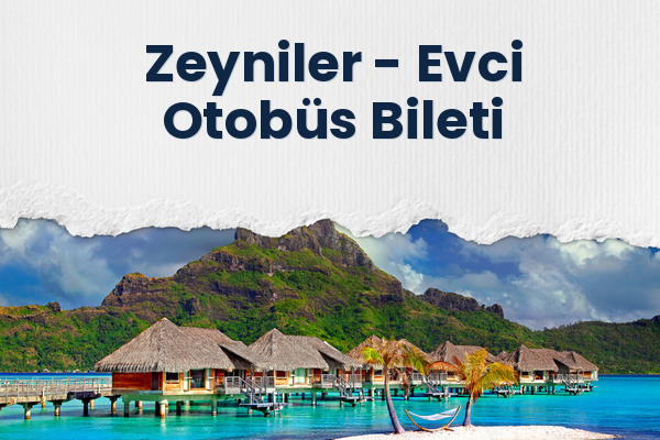 Zeyniler → Evci Otobüs Bileti