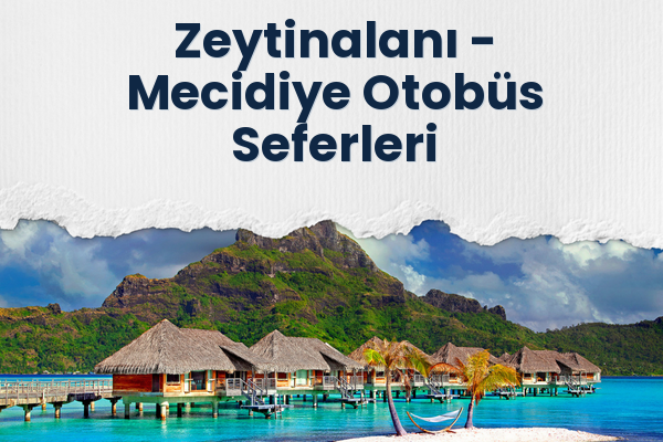 Zeytinalanı → Mecidiye Otobüs Seferleri
