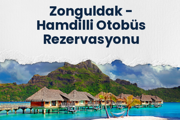 Zonguldak → Hamdilli Otobüs Rezervasyonu